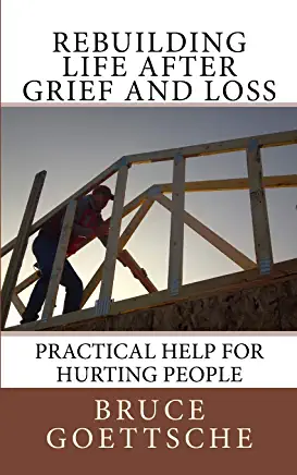 Rebuilding Life after Grief or Loss